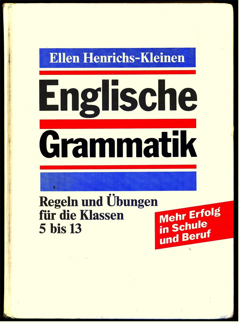 Englische Grammatik - regeln und Übungen für die Klassen 5 bis 13 - Von Ellen Henrichs-Kleinen