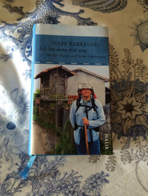 Ich bin dann mal weg Meine Reise auf dem Jakobsweg