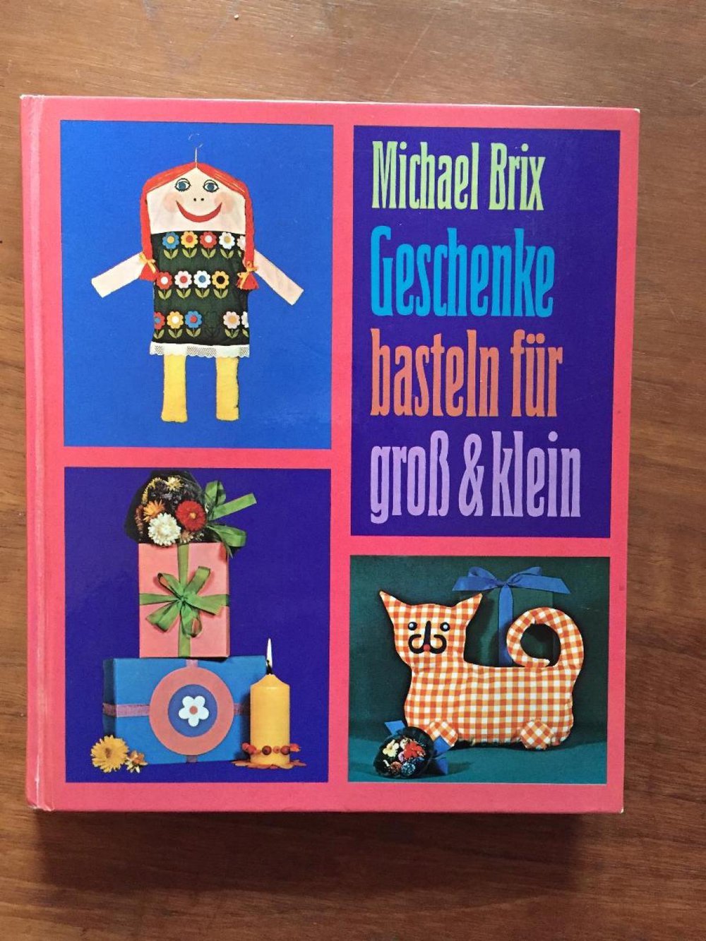 70s Bastelbuch - Geschenke basteln für groß & klein - Michael Brix 