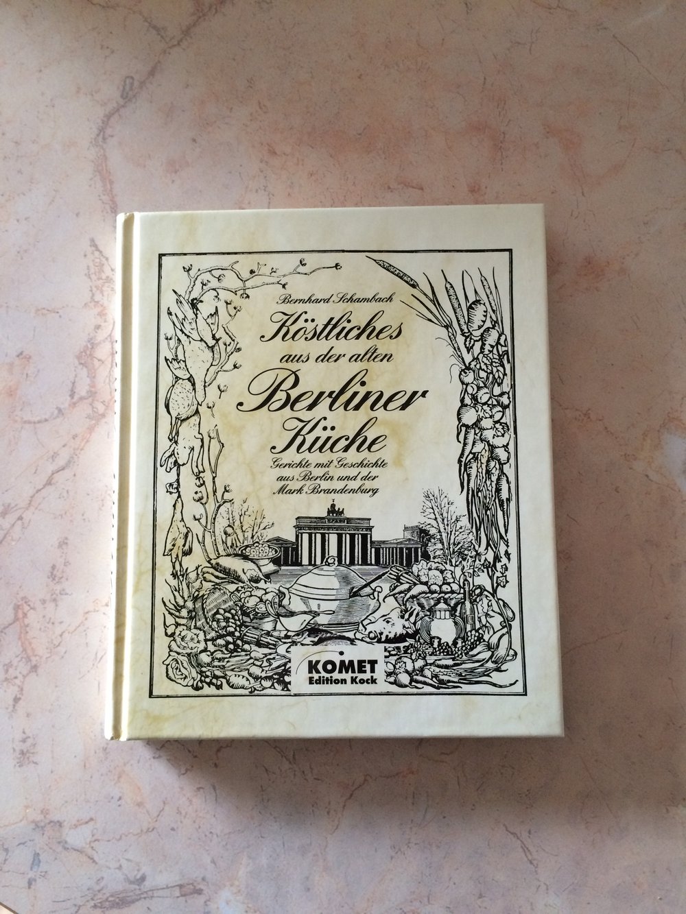 Köstliches aus der alten Berliner Küche 