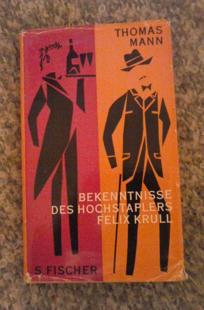 Thomas Mann: Bekenntnisse des Hochstaplers Felix Krull