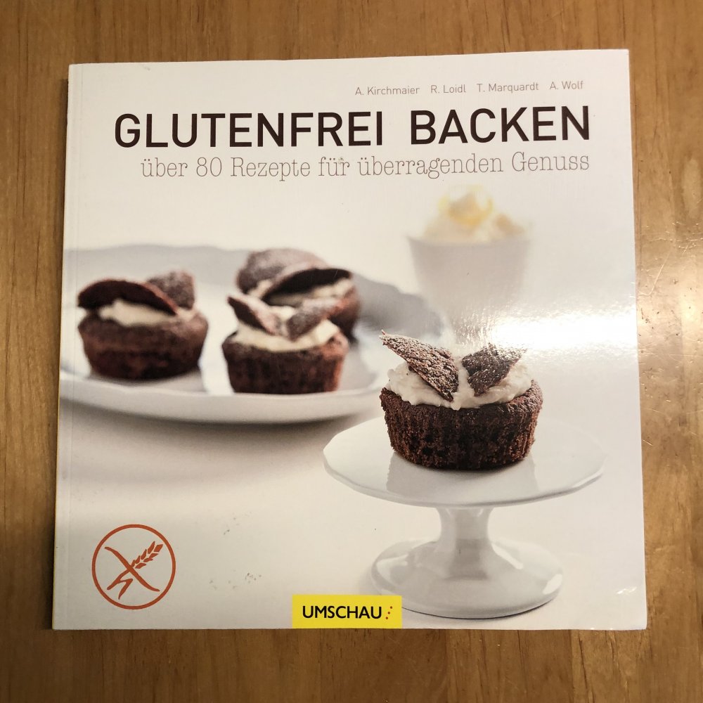 Gluten-free backen über 80 Rezepte 
