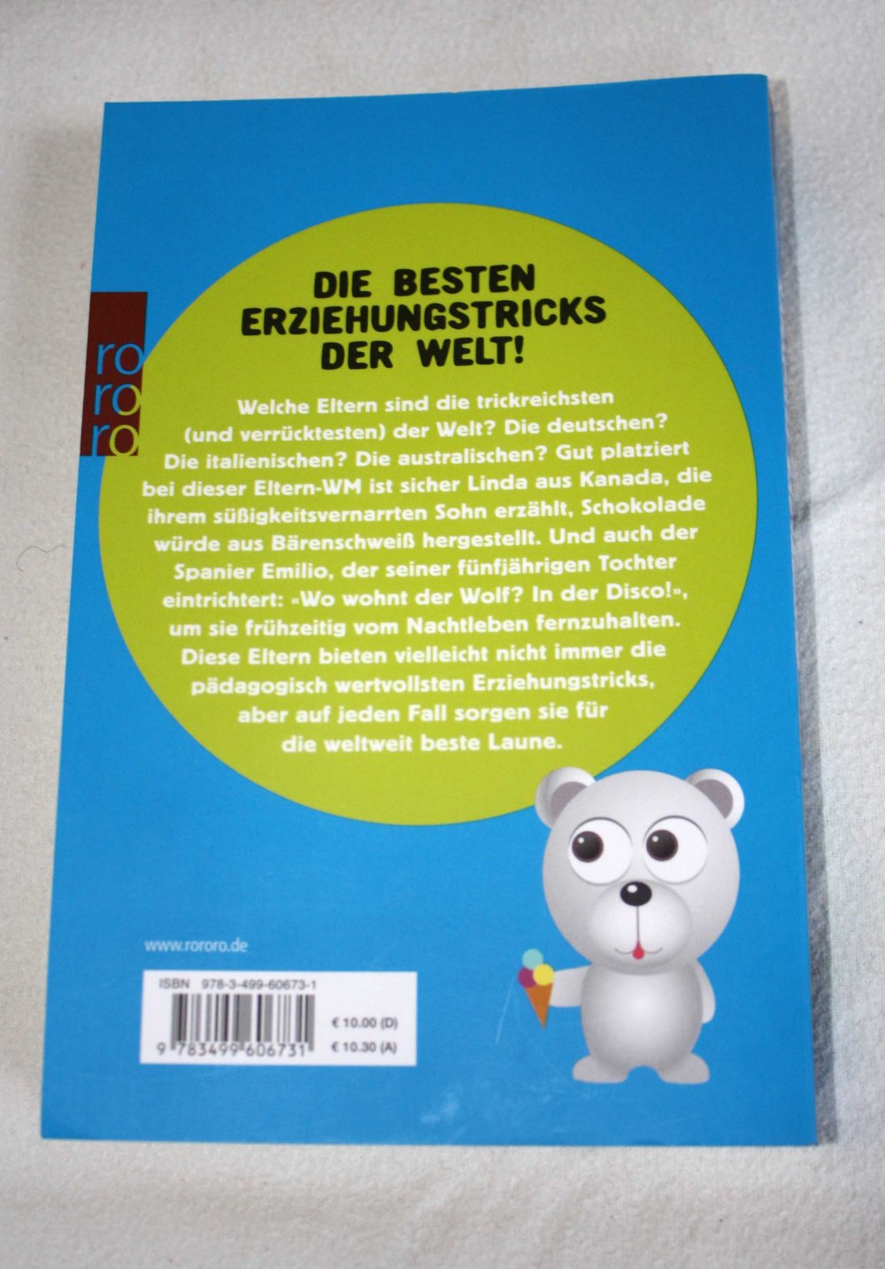 Schokolade ist, wenn Braunbären schwitzen - Nicht ganz legale Erziehungstricks aus aller Welt -  Johannes Hayers; Sophia Gomez