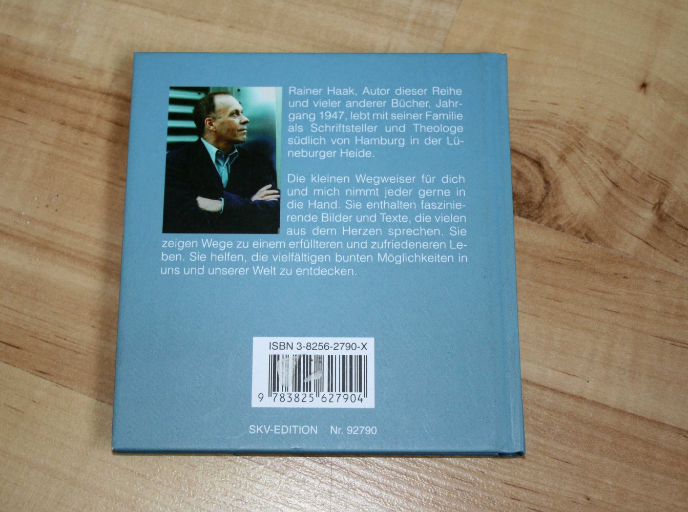 Wegweiser für dich und mich. Kleine Wunder gibt es täglich - Rainer Haak