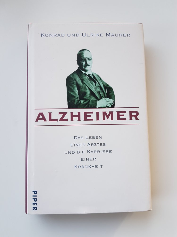 Alzheimer Das Leben eines Arztes und die Karriere einer Krankheit