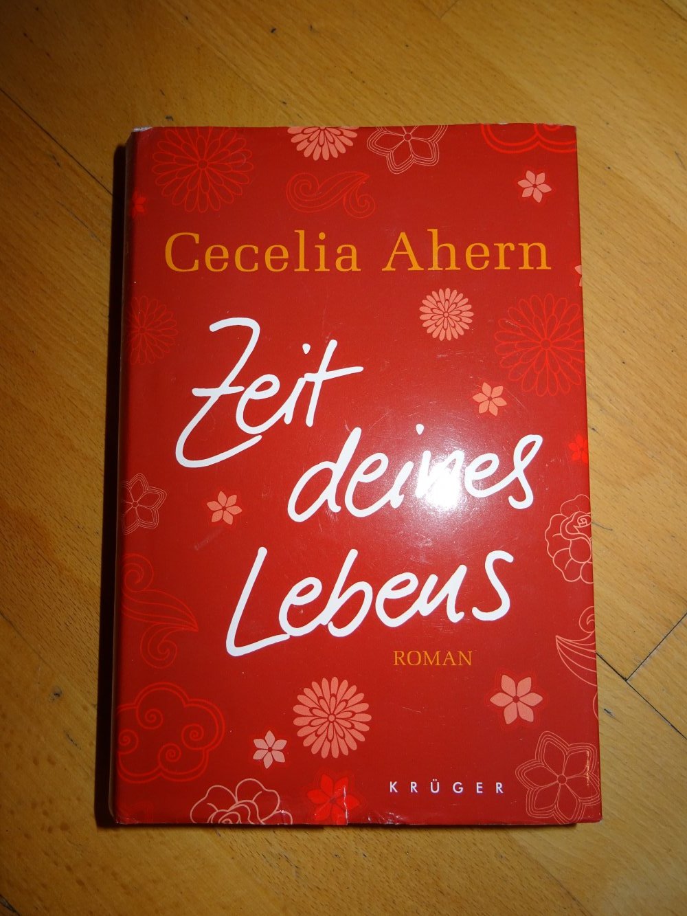 Cecelia Ahern Zeit deines Lebens - gebundene Ausgabe  