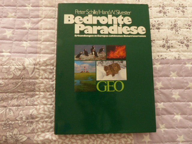 Bedrohte Paradiese. Ein GEO-Buch. NEU Von Peter Schille und Hans W. Silvester Erkundungen in Europas schönsten Naturreservaten.  Andere GEO-Bücher können auch erworben werden.