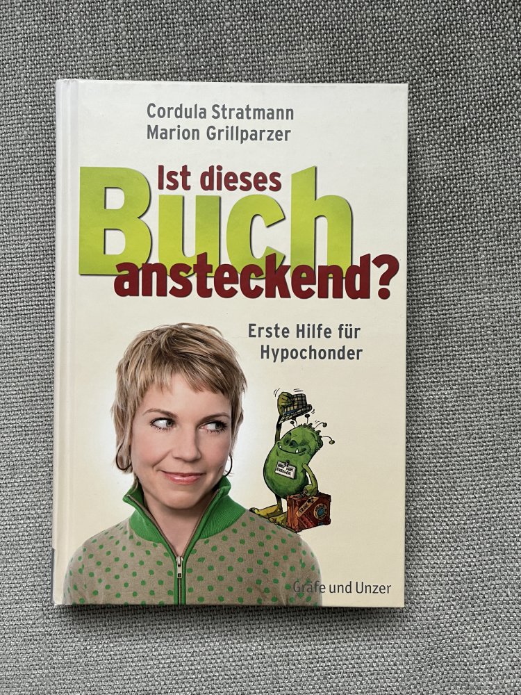 Ist dieses Buch ansteckend? - Erste Hilfe für Hypochonder