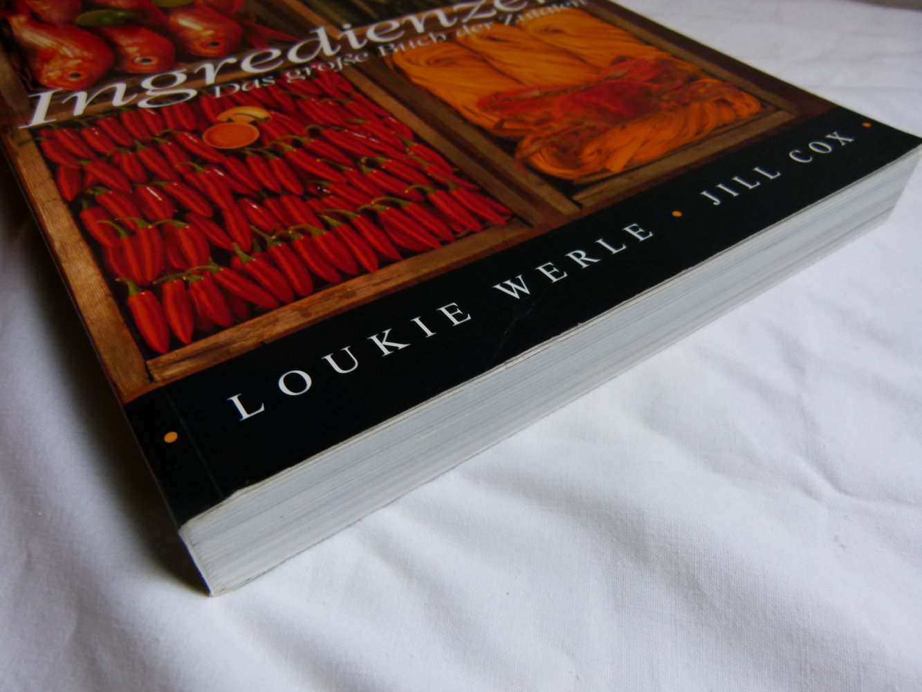 Ingredienzen - Das große Buch der Zutaten; von Jill Cox, Loukie Werle; Bildband Nachschlagewerk Kochbuch