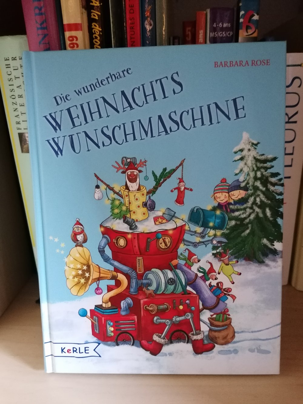 Barbara Rose: Die wunderbare Weihnachtswunschmaschine