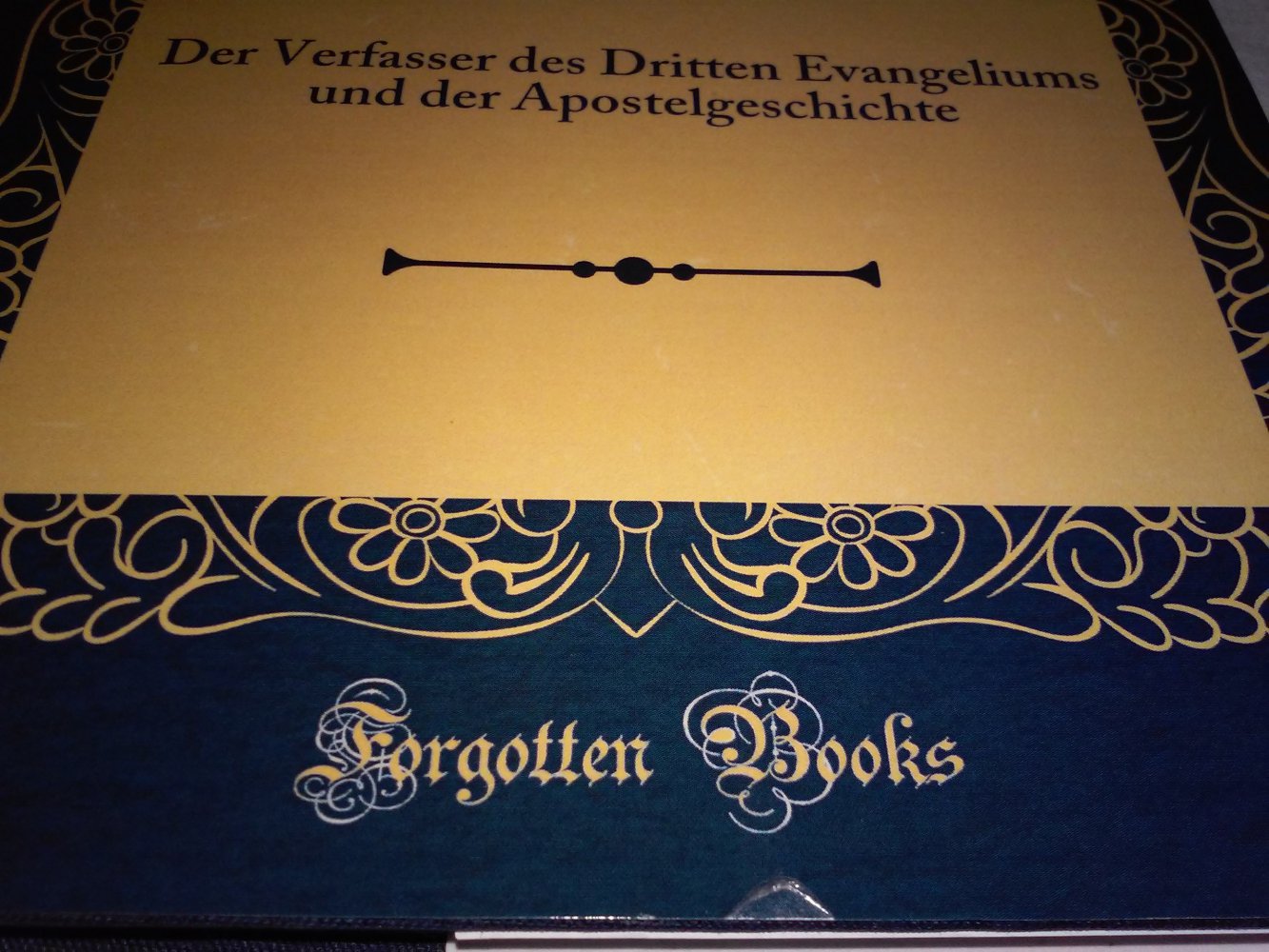 Lukas der Arzt: Der Verfasser des Dritten Evangeliums und der Apostelgeschichte (Forgotten Books)
