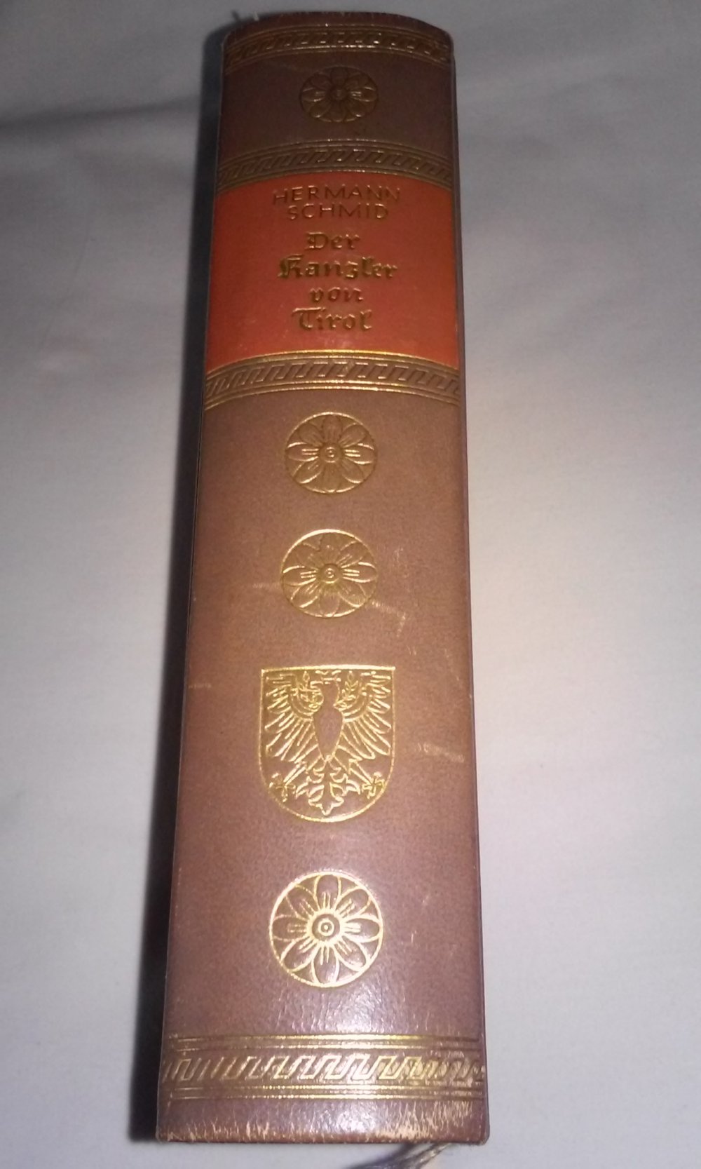 Der Kanzler von Tirol - Die Geschichte Wilhelm Bieners  historischer Roman -alte deutsche Schrift- antik 1968