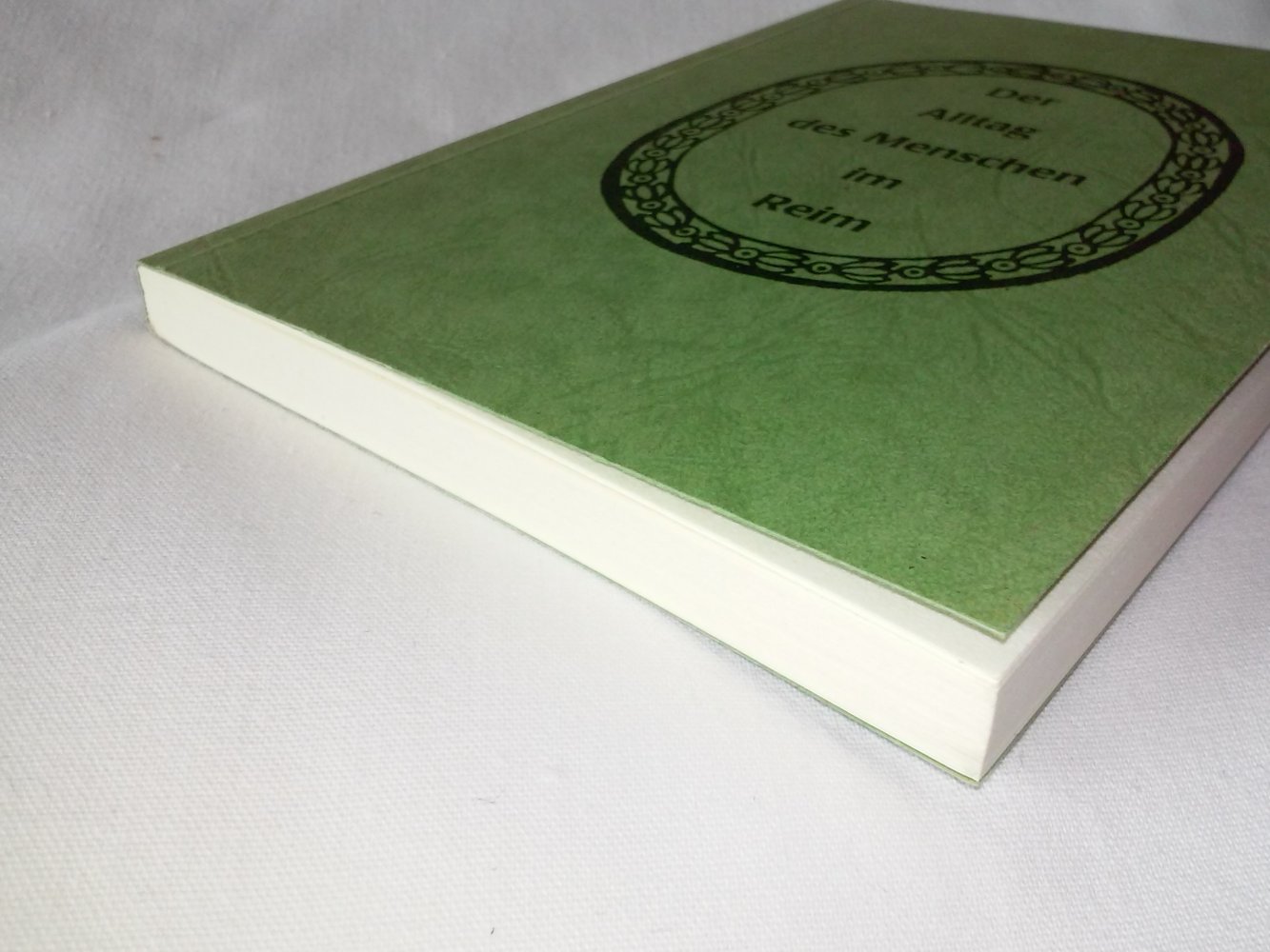  Josef Deppenwiese: Der Alltag des Menschen im Reim. mit Handsignatur -Mönchengladbach 1987-