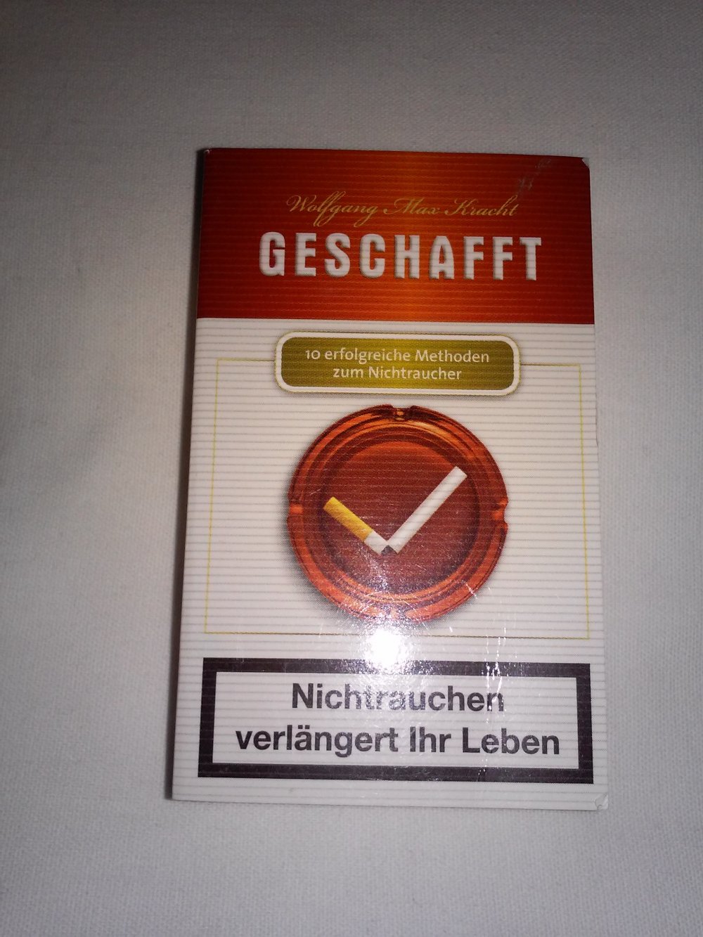 Prof.Lars-Eric Unestahl: Rauchfrei (Trainingsprogramm)/ Geschafft: 10 Methoden 