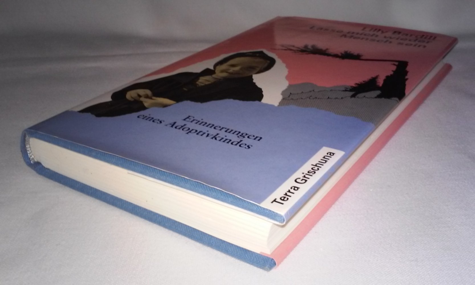 Lasse mich wieder Mensch sein, Erinnerungen eines Adoptivkindes 