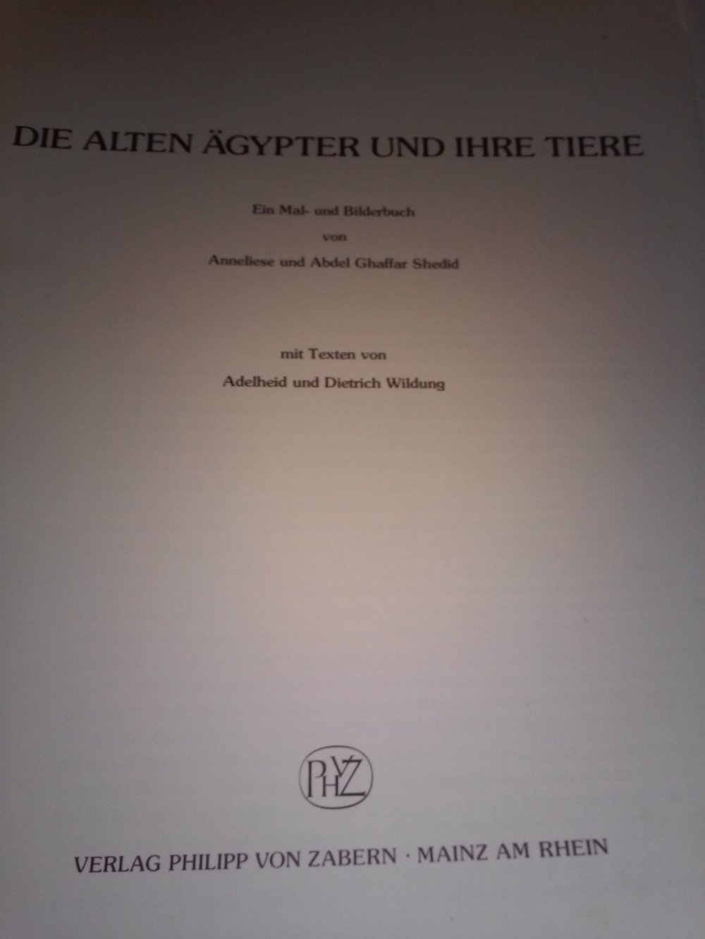 Die alten Ägypter und ihre Tiere. Ein Sach- Mal-und Bilderbuch
