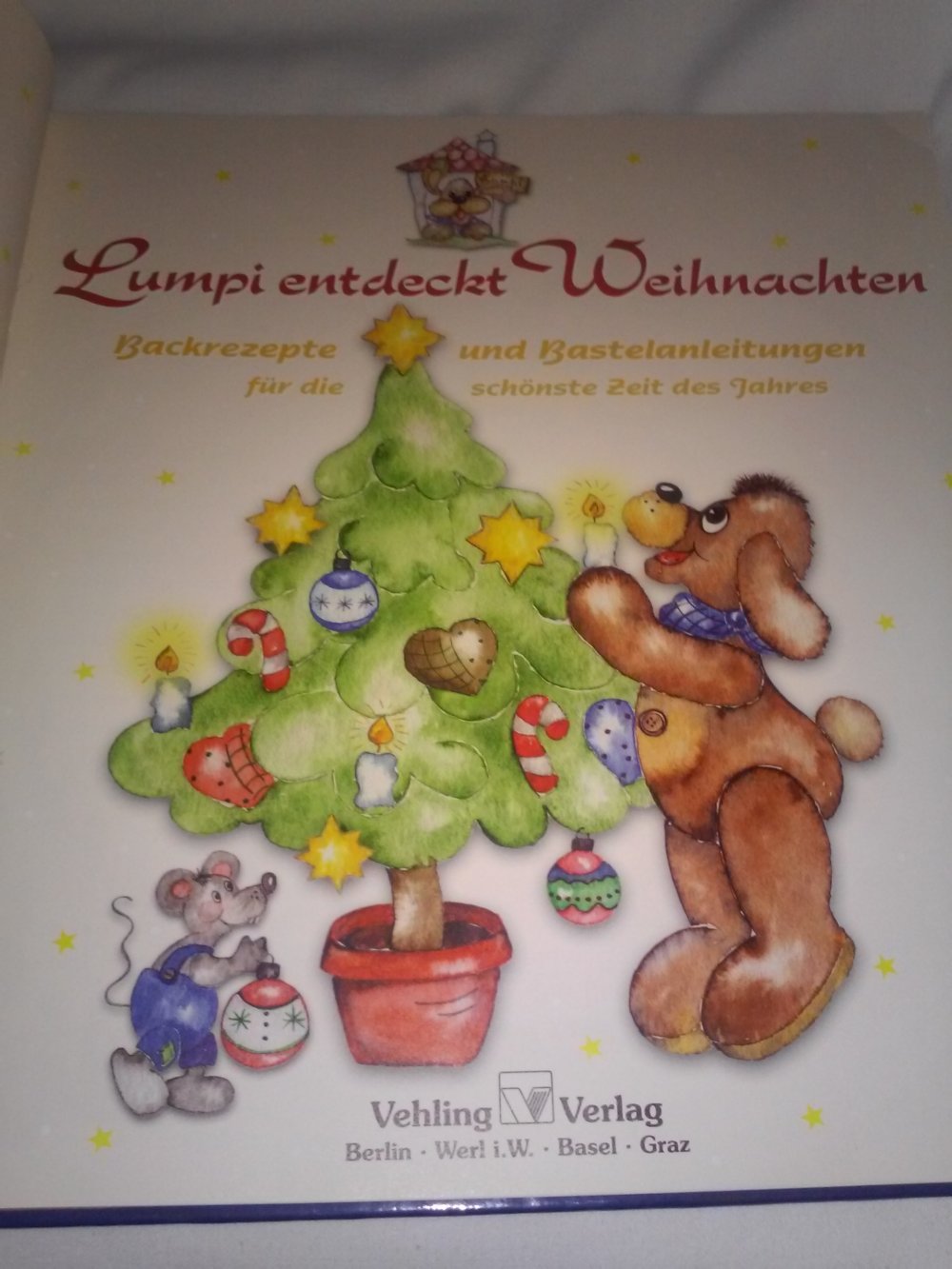 Lumpi entdeckt Weihnachten. Backrezepte und Bastelanleitungen