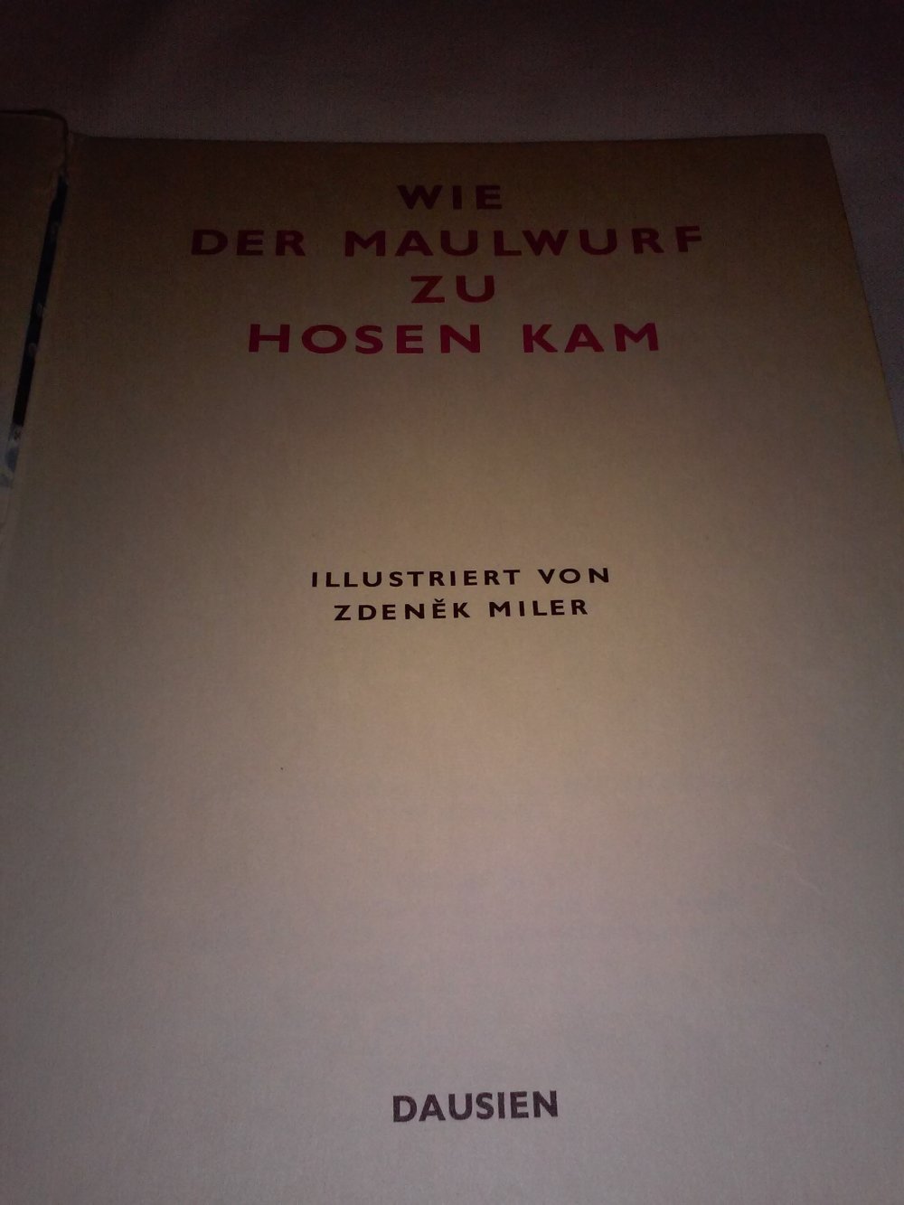 Zdenek Miler: Dausien HanauWie der Maulwurf zu Hosen kam - Klassiker,Kinderbuch alt