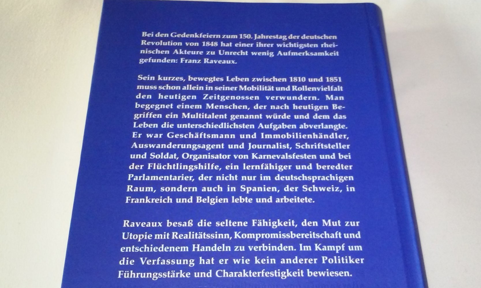Franz Raveaux Ein Leben für die Freiheit (rheinischer Revolutionär/Karnevalist) 