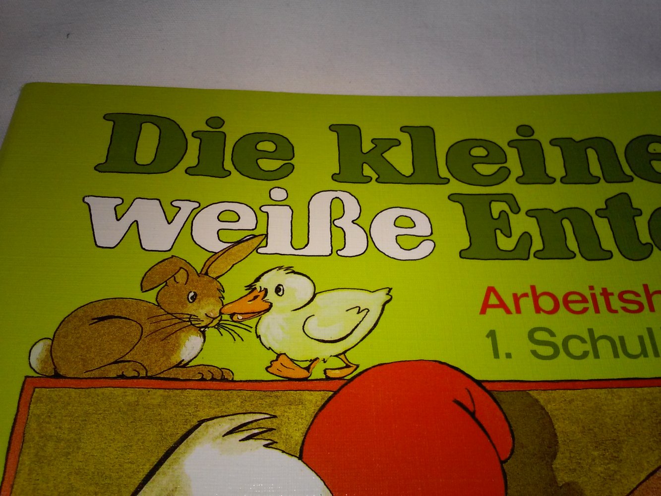 Mit Kindern lesen:  Die kleine weisse Ente Arbeitsheft 1. Schuljahr