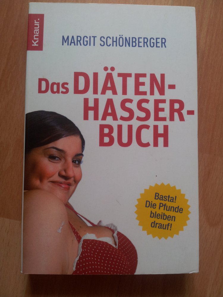 Das Diäten-Hasser-Buch - Margit Schönberger