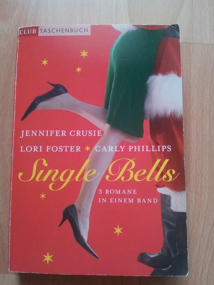 Single Bells - 3 Romane in 1  - Jennifer Crusie, Lori Foster, Carly Phillips