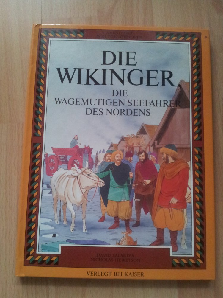 Abenteuer Weltgeschichte Die Wikinger, die wagemutigen Seefahrer des Nordens