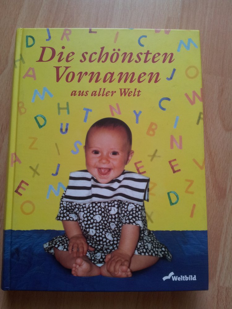 Die schönsten Vornamen aus aller Welt - Namensbuch 