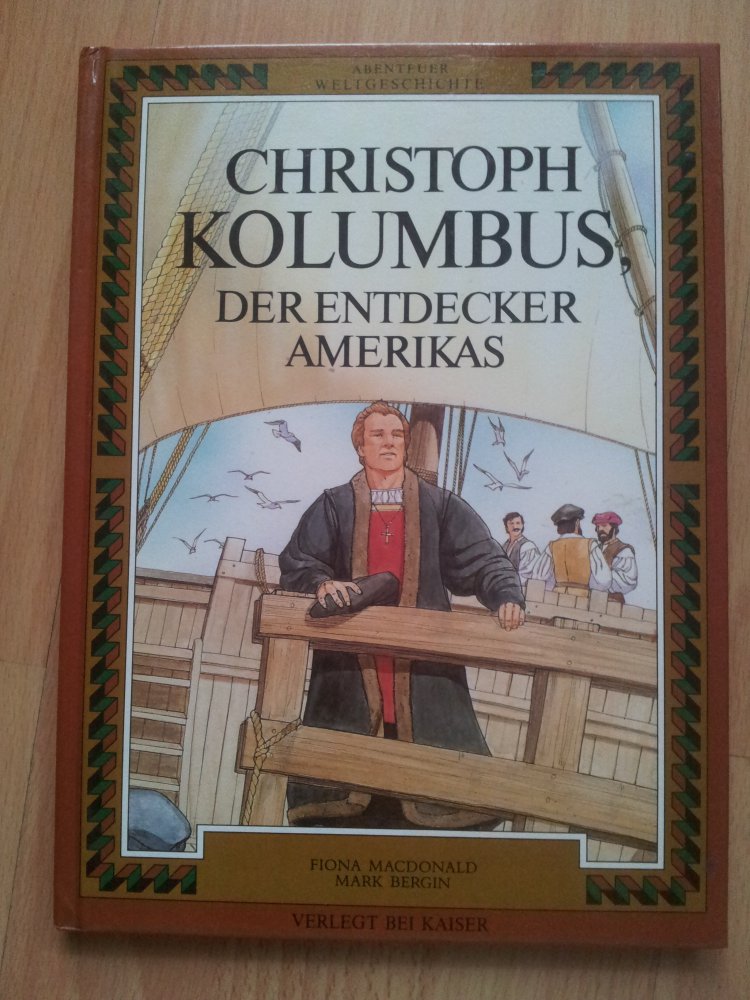 Abenteuer Weltgeschichte Christoph Kolumbus, Der Entdecker Amerikas