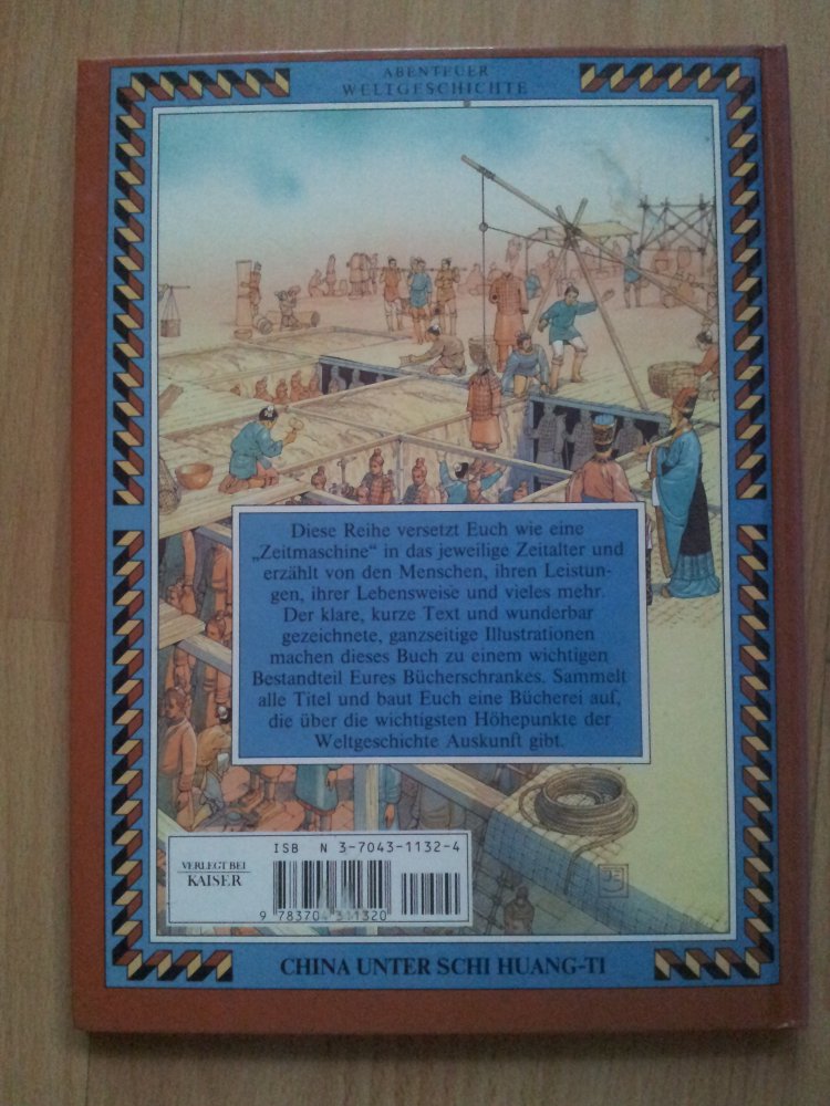 Abenteuer Weltgeschichte Chinaunter Schi Huang-Ti, dem grossen Herrscher und Erbauer der chinesischen Mauer