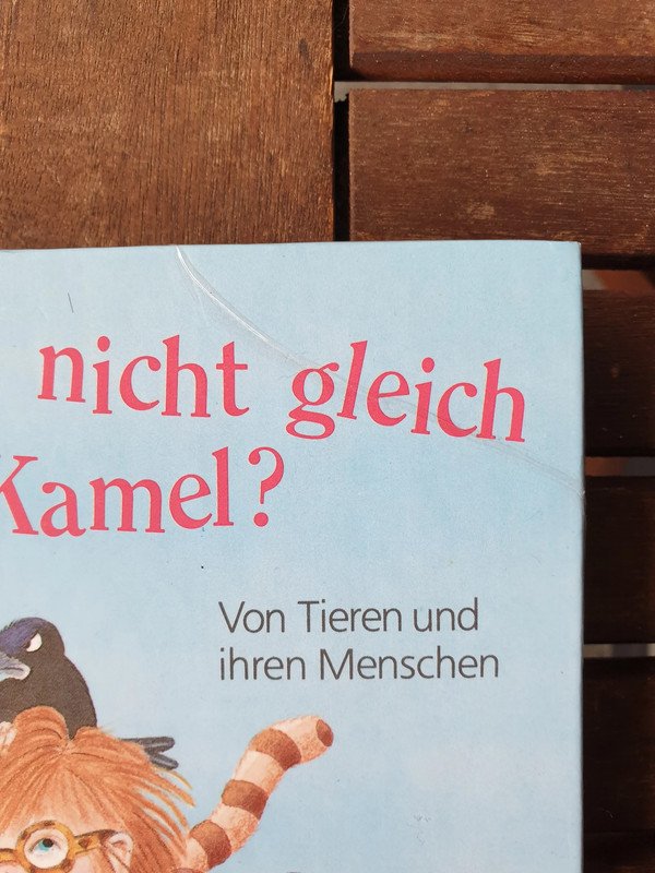 Warum nicht gleich ein Kamel? - Von Tieren und ihren Menschen
