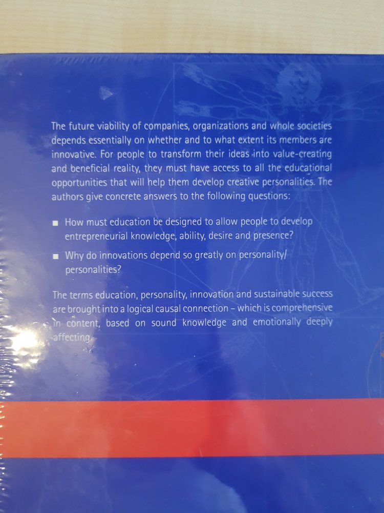 The Creative Power of Education - On the Formation of a Creative Personality as the Fundamental Condition for Innovation and Entrepreneurial Success