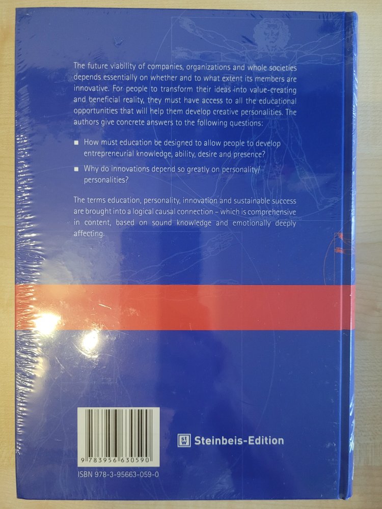 The Creative Power of Education - On the Formation of a Creative Personality as the Fundamental Condition for Innovation and Entrepreneurial Success