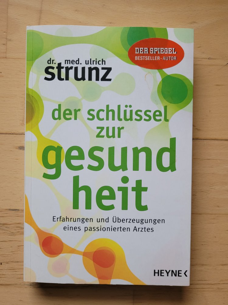 Der Schlüssel zur Gesundheit - Erfahrungen und Überzeugungen eines passionierten Arztes