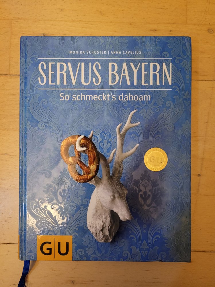 Servus Bayern - So schmeckt´s dahoam GU Kochbuch