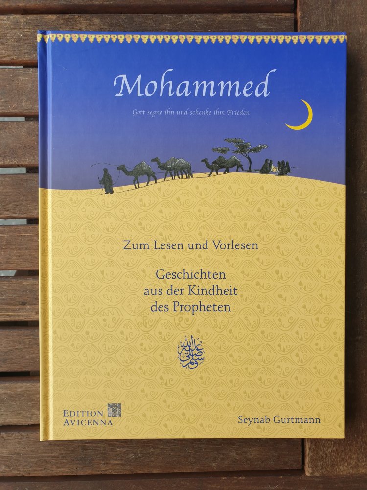 Mohammed - Geschichten aus der Kindheit des Propheten - Zum Lesen und Vorlesen