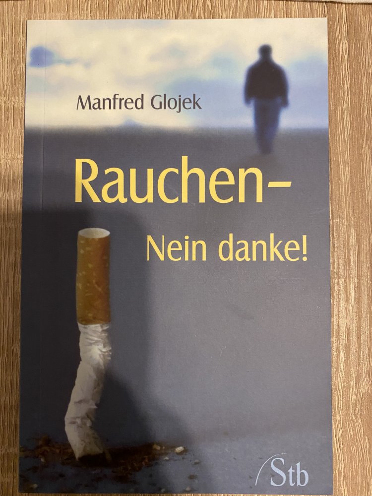 Rauchen- Nein Danke! Manfred Glojek