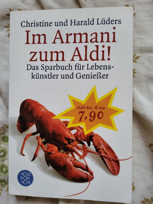 Cristine und Harald Lüders Im Armani zum aldi das sparbuch für Lebenskünstler und Geniesser 