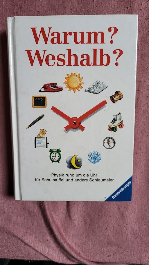 Buch Warum Weshalb? Physik rund um die Uhr 