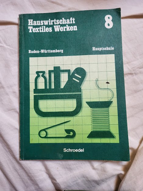 Hauswirtschaft Textiles Werken Hauptschule Baden Württemberg klasse 8 
