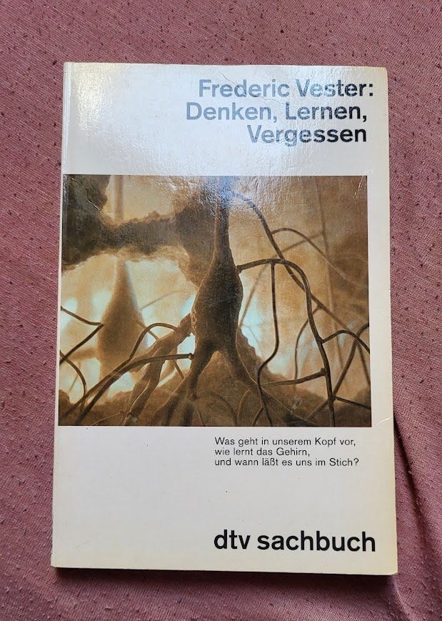 Frederic Vester Denken, Lernen, Vergessen -