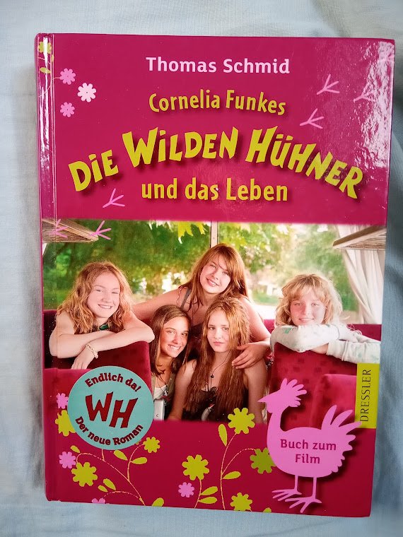 Thomas Schmid Cornelia Funkes Die wilden Hühner und das Leben Buch zum Film 