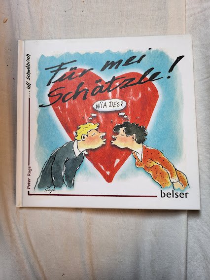 PeterRuge Für mei Schätzle uff schwäbisch