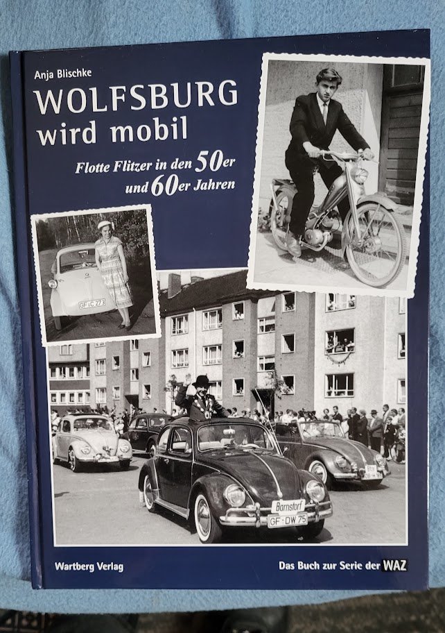 Buch Wolfsburg wird mobil Flotte Flitzer in den 50 er und 60er jahren 