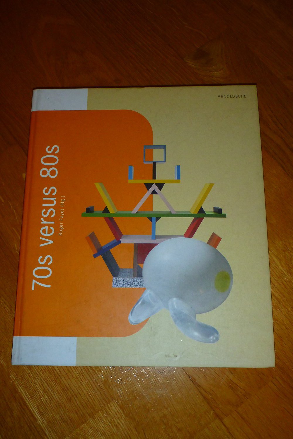 70s versus 80s. Möbel - Glas - Keramik 