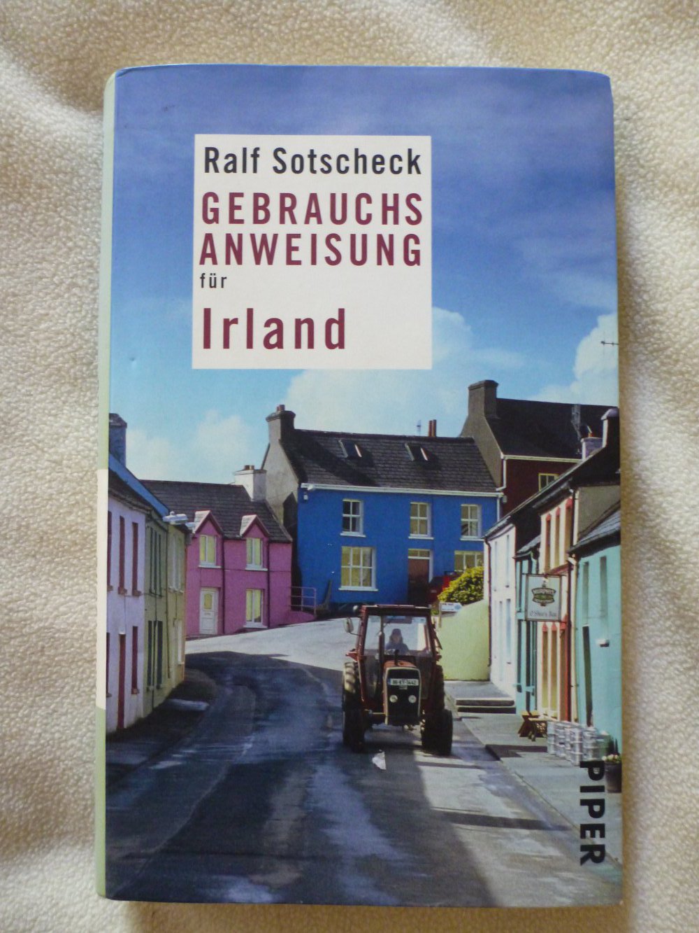 Buch: Gebrauchsanweisung für Irland von Ralf Sotscheck
