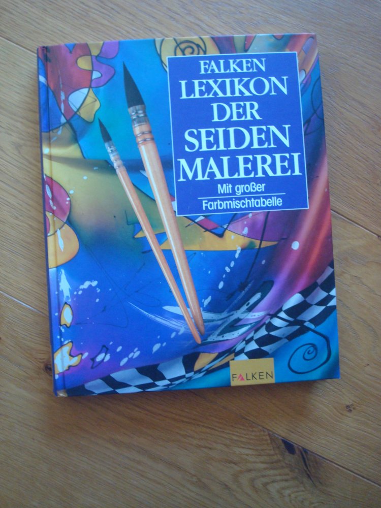 Falken Lexikon der Seidenmalerei