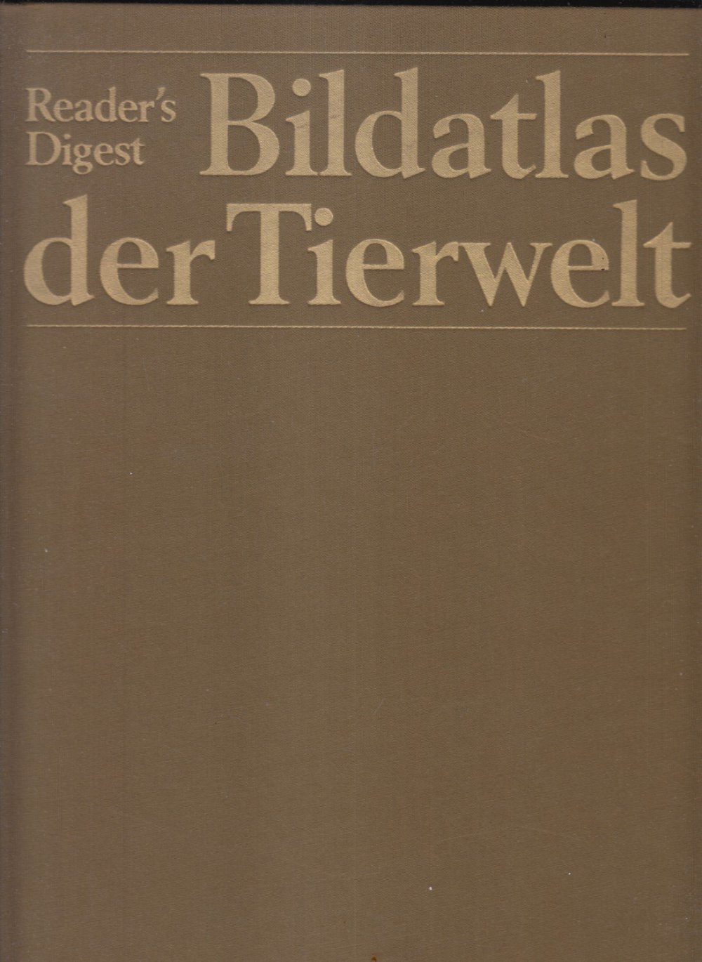 Reader's Digest Bildatlas der Tierwelt. Bildband- 1971