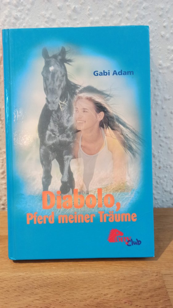 Diablo, Pferd meiner Träume, ab 8 Jahre