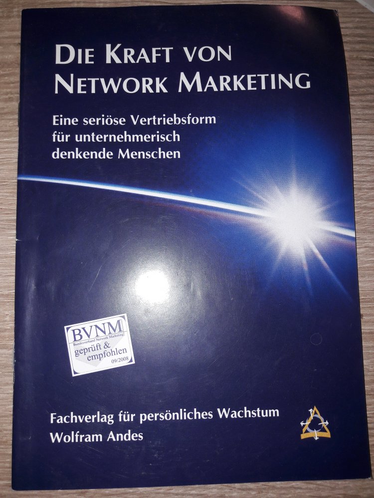 Die Kraft von Networking Marketing Vetriebsform für unternehmerisch denkende Menschen von Wolfram Andes